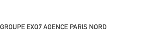 &nbsp;GROUPE EXO7 AGENCE PARIS NORD