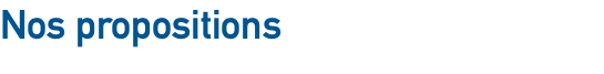 Nos propositions 